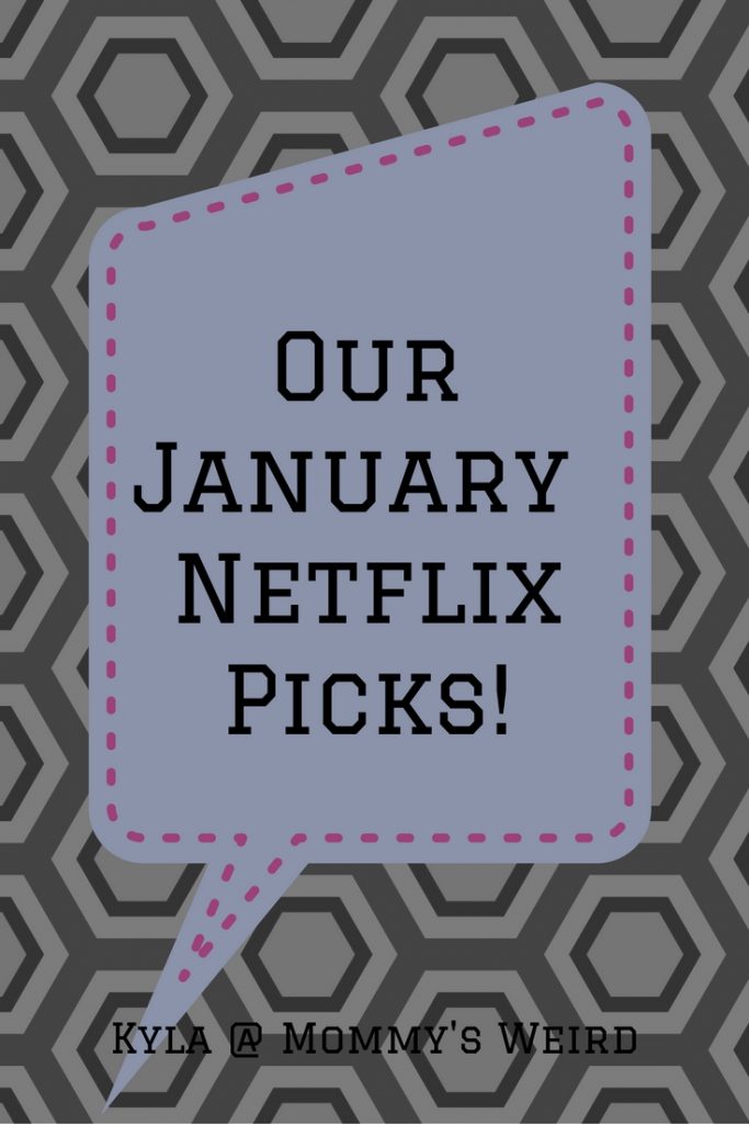 What's Coming To Netflix in January... Mommy's Weird Parenting